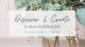 Discover & Create A More Fulfilled Life Course